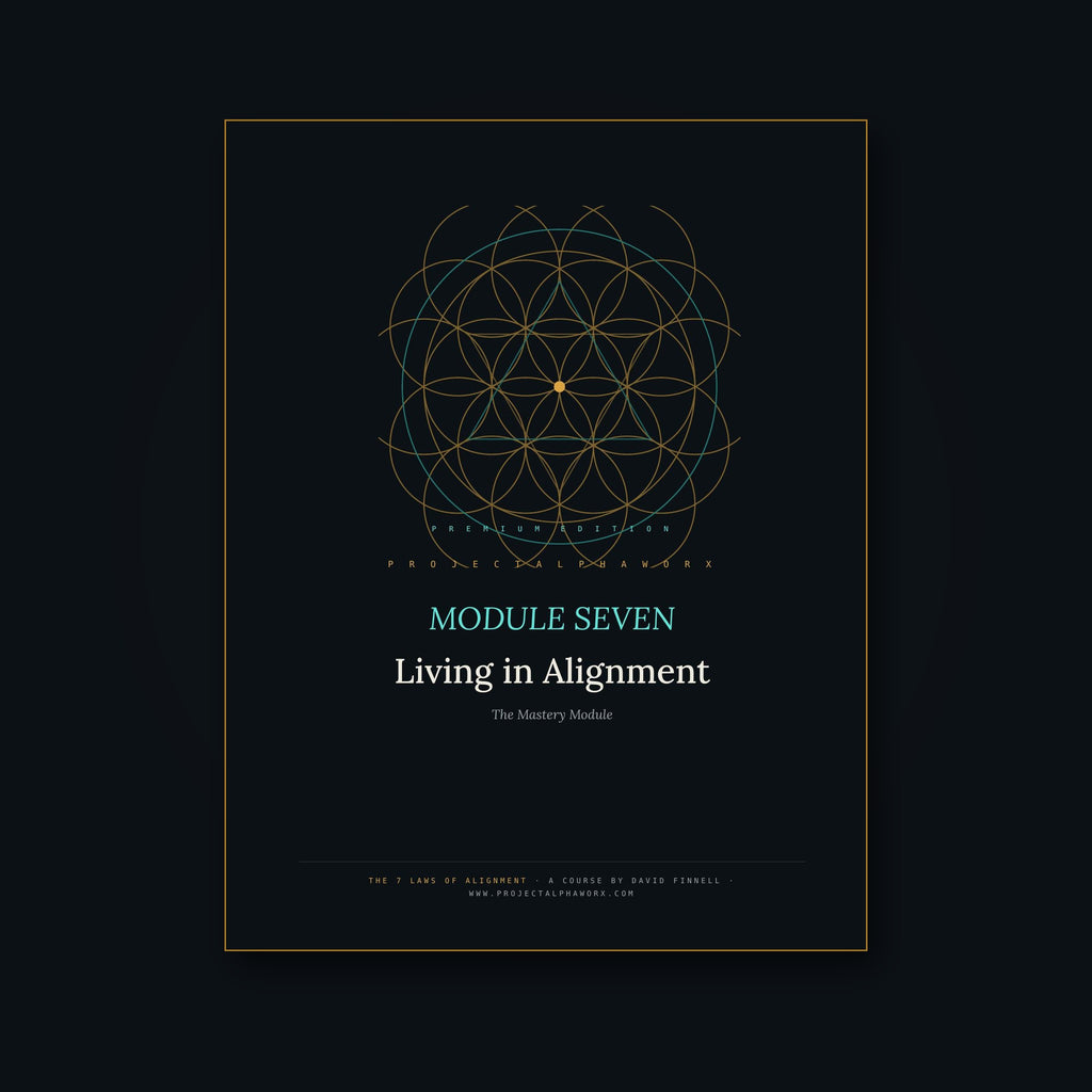 Living in Alignment — Module 7 of The 7 Laws of Alignment