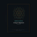Living in Alignment — Module 7 of The 7 Laws of Alignment (Premium PDF Course)