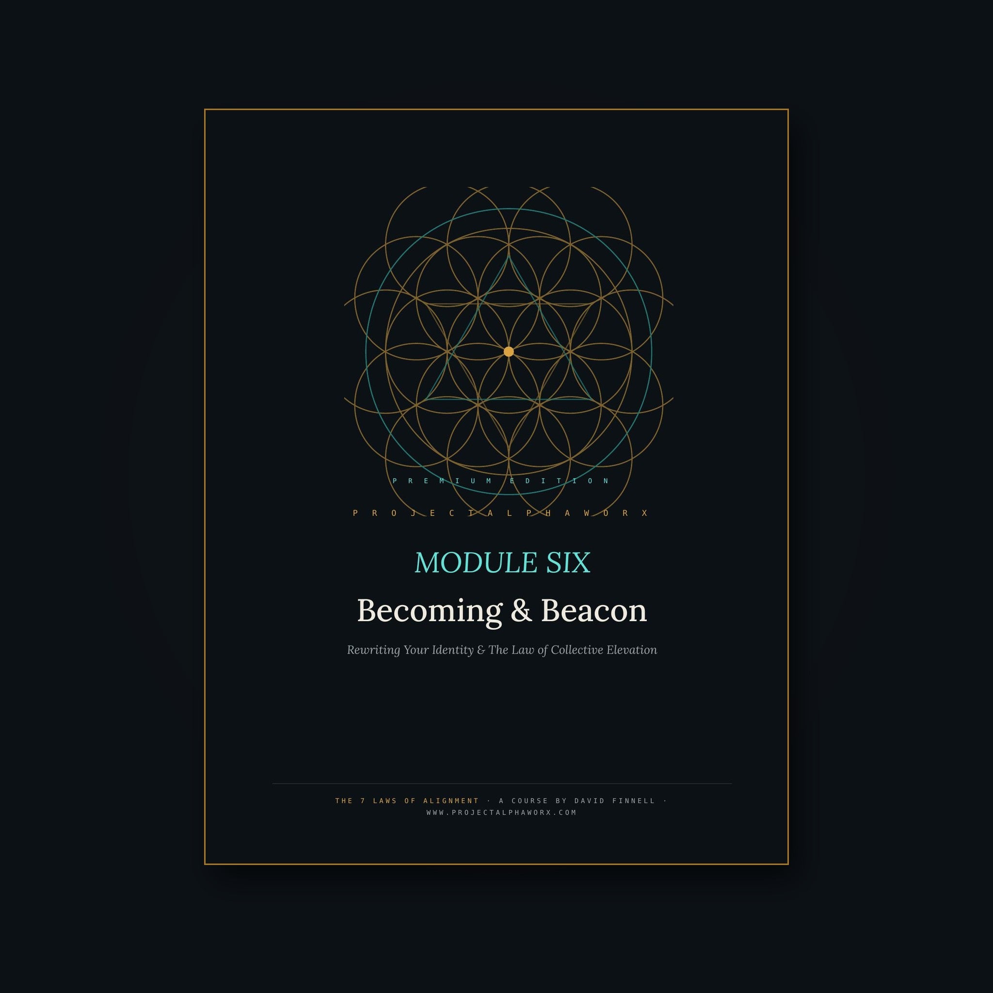 Becoming & Beacon — Module 6 of The 7 Laws of Alignment (Premium PDF Course)