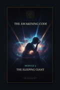 The Awakening Code – Module 3: The Sleeping Giant
